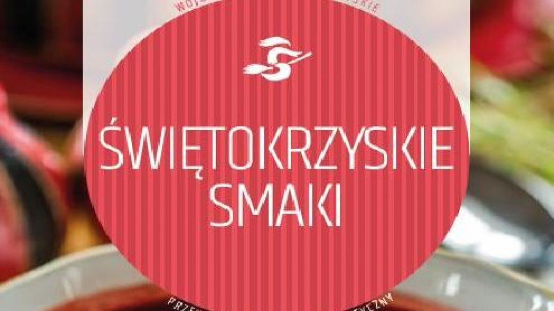 Światowy Dzień Turystyki Kulinarnej i Świętokrzyskie Smaki