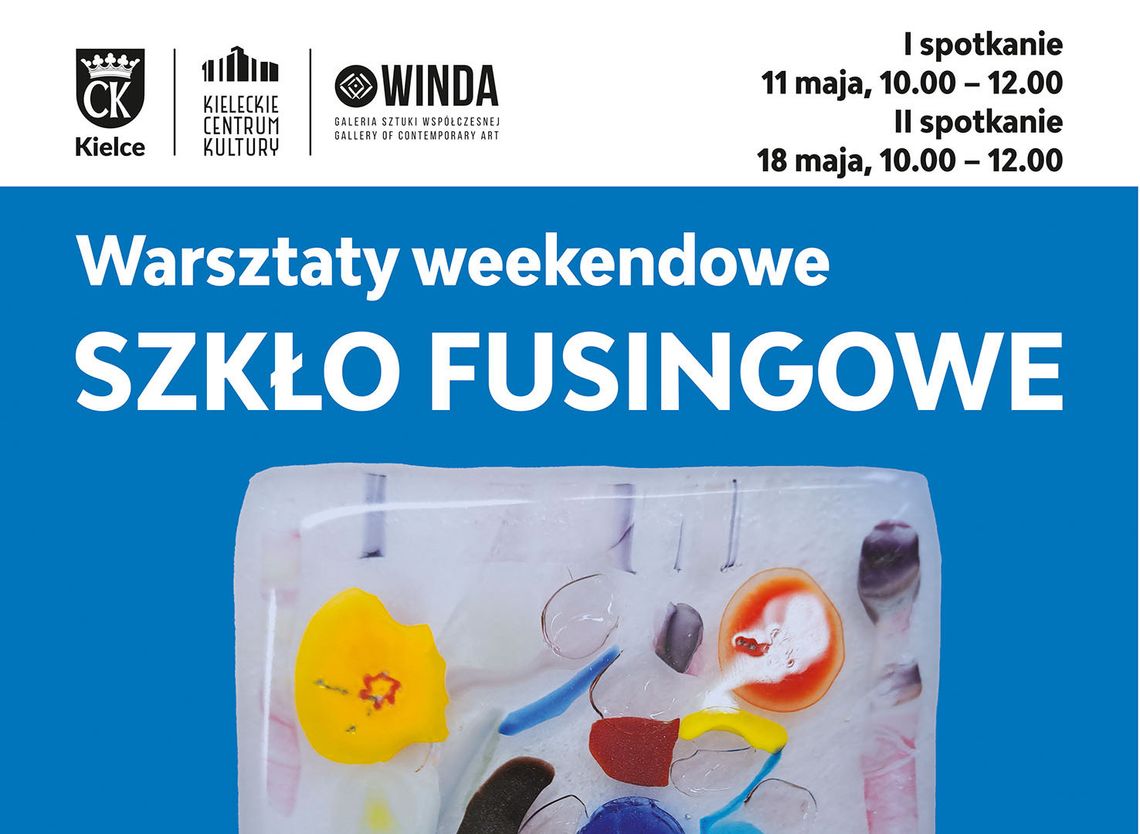 Warsztaty weekendowe SZKŁO FUSINGOWE w KCK-u