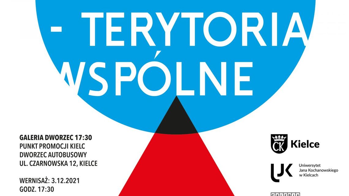 „Terytoria własne - terytoria wspólne” w Galerii Dworzec 