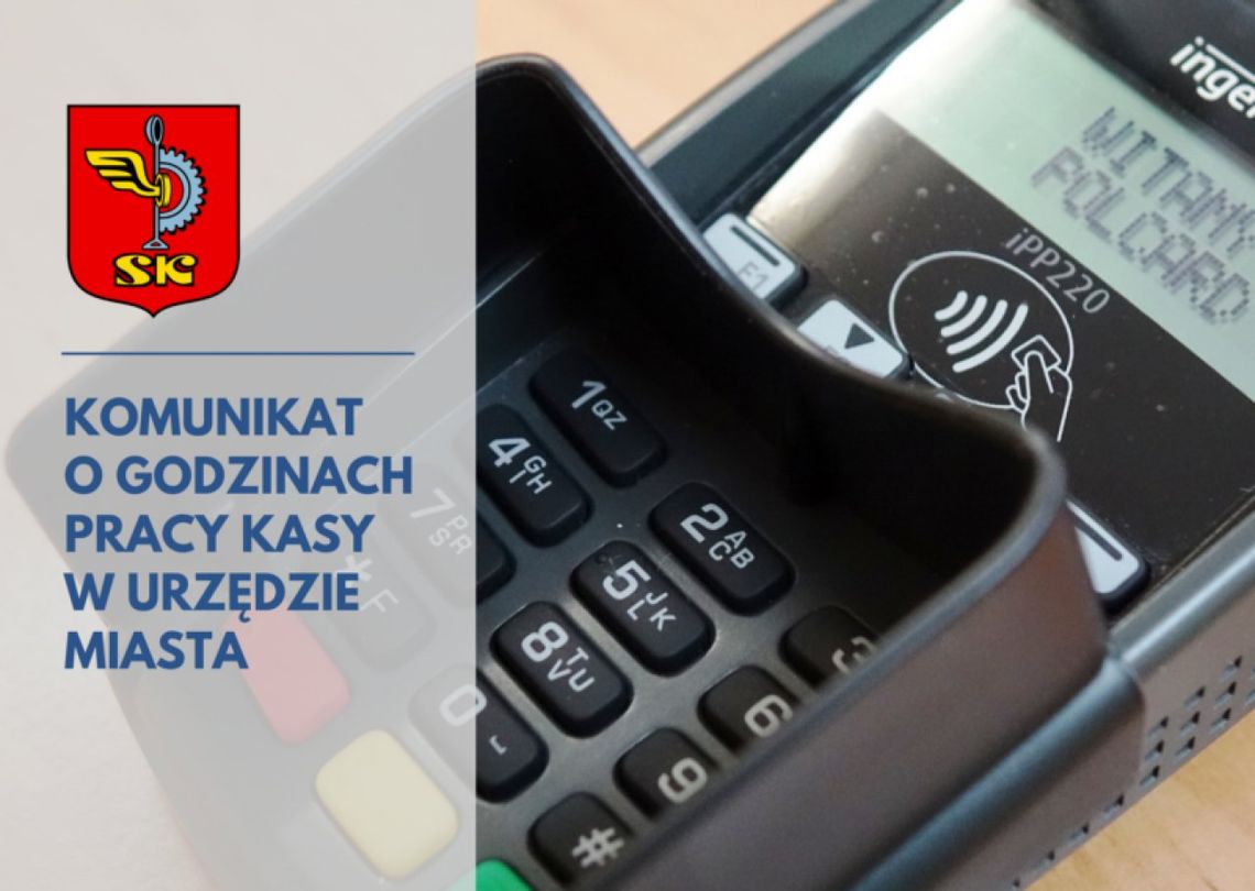 Urząd Miasta: informacja o godzinach pracy kasy