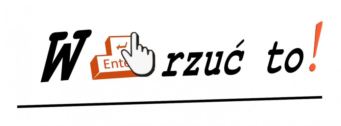 „W-rzuć to” kampania i konkurs dla młodzieży