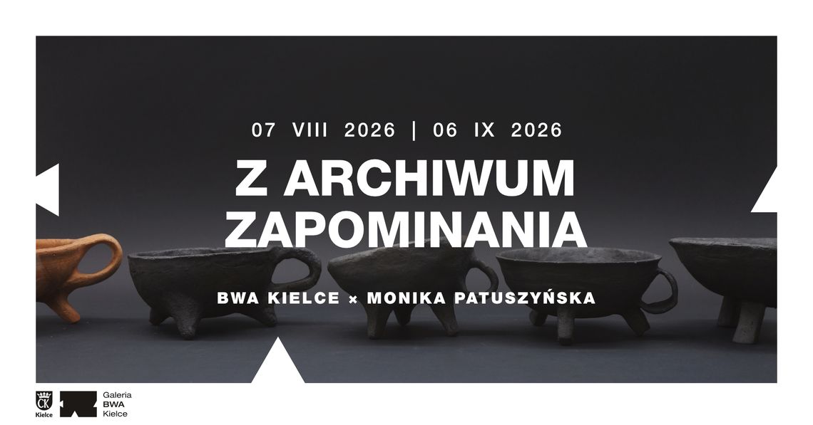 Wystawa „Z archiwum zapominania” w BWA Kielce Wystawa „Z archiwum zapominania” w BWA Kielce