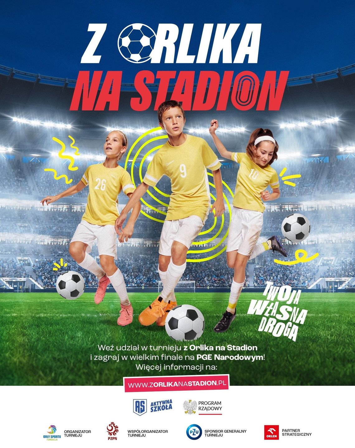 Zapisy do ogólnopolskiego turnieju „Z Orlika na Stadion" trwają. Fundacja Orły Sportu zaprasza do spełniania piłkarskich marzeń