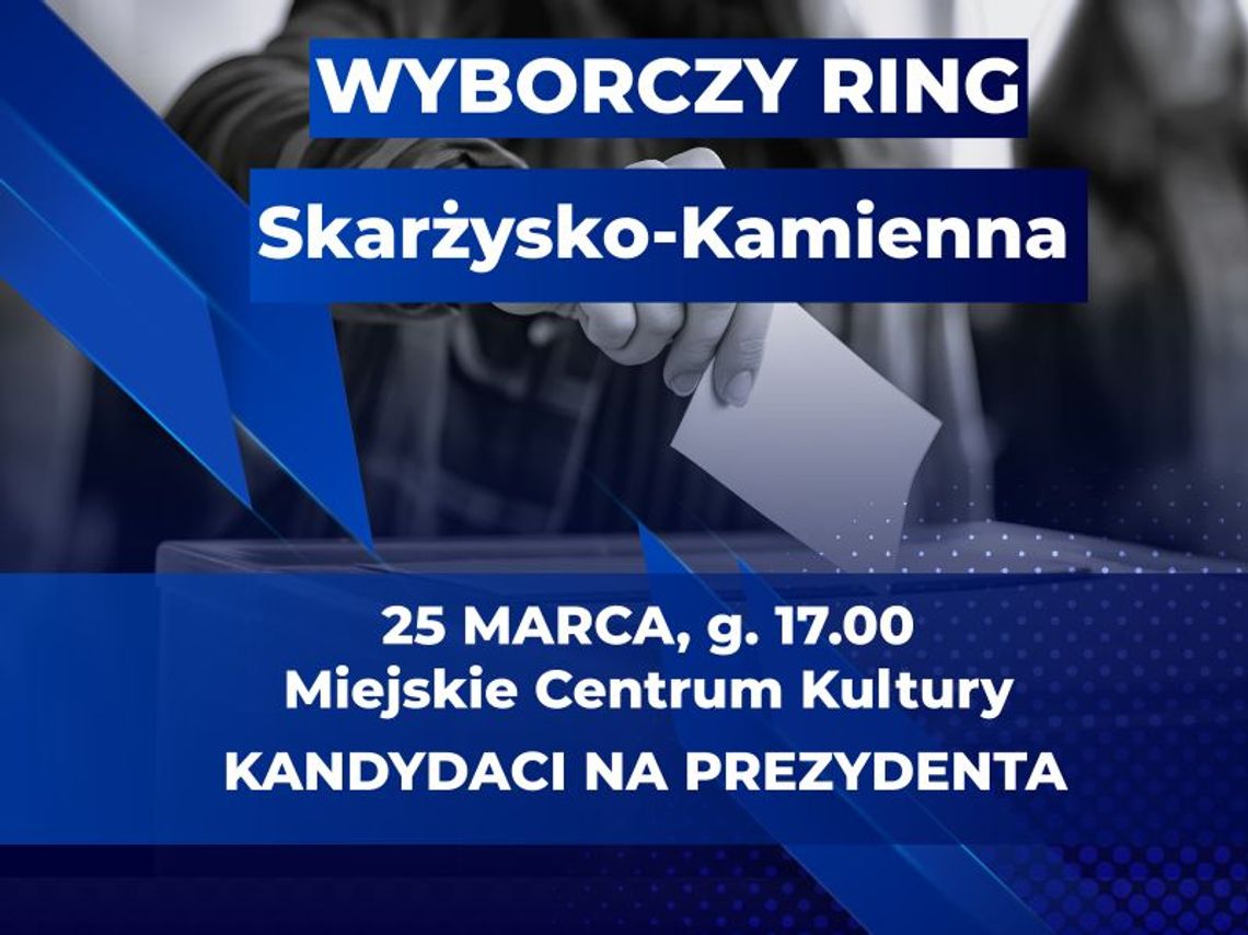 Zapraszamy na Wielką Debatę kandydatów na prezydenta Skarżyska -Kamiennej