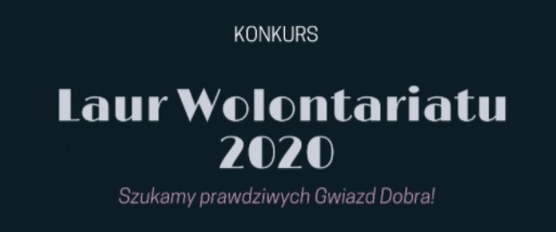 Zgłoś kandydata do konkursu "Laur Wolontariatu" 