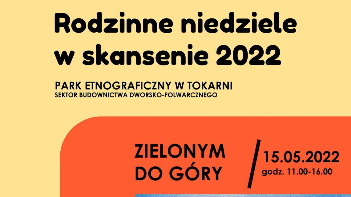 "Zielonym do góry", czyli kolejna rodzinna niedziela w skansenie 