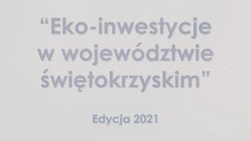 Eko-inwestycje w województwie świętokrzyskim 2021