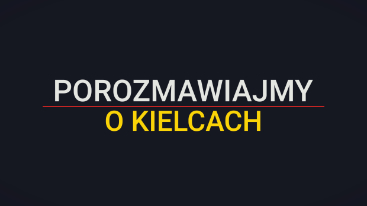 Porozmawiajmy o Kielcach